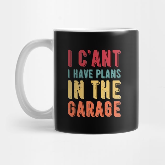 I Cant I Have Plans In The Garage car by Gaming champion